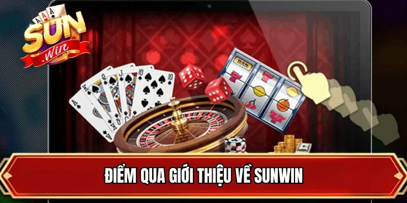 Điểm qua giới thiệu về SUNWIN