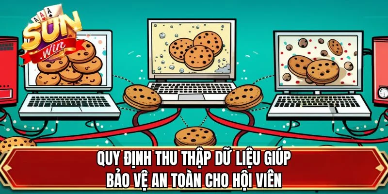 Quy định thu thập dữ liệu giúp bảo vệ an toàn cho hội viên
