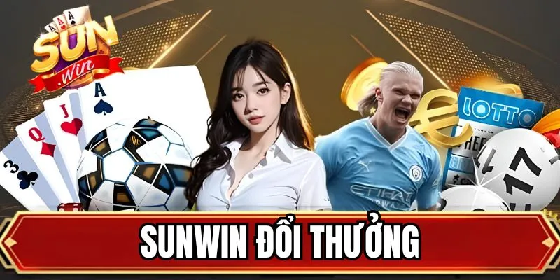 SUNWIN Đổi Thưởng - Khám Phá Sân Chơi Cá Cược #1 Châu Á