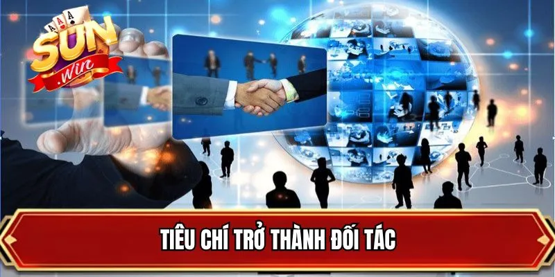 Tiêu chí trở thành đối tác của cổng game