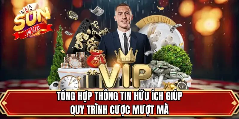 Tổng hợp thông tin hữu ích giúp quy trình cược mượt mà