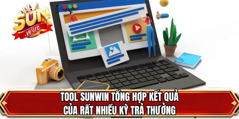 Tool SUNWIN tổng hợp kết quả của rất nhiều kỳ trả thưởng