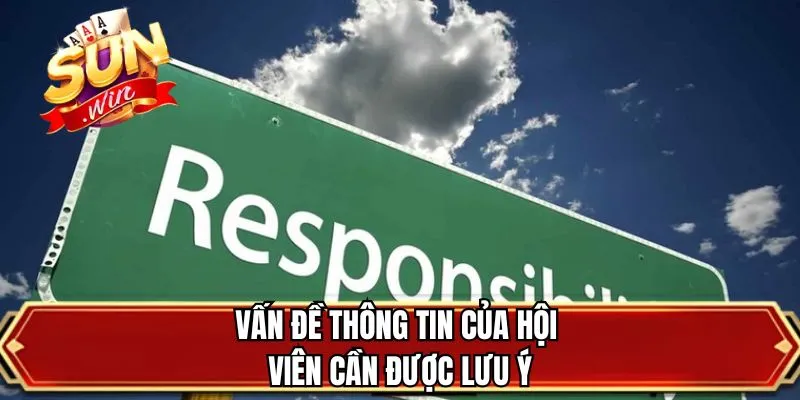 Vấn đề thông tin của hội viên cần được lưu ý