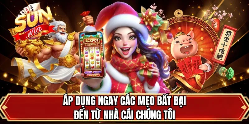 Áp dụng ngay các mẹo bất bại đến từ nhà cái chúng tôi